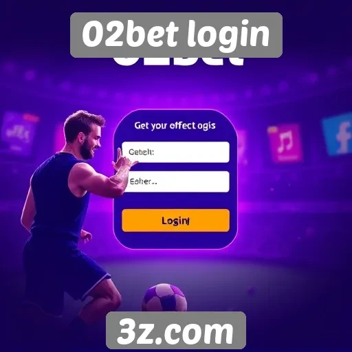 02bet login oferece uma experiência de jogo intuitiva